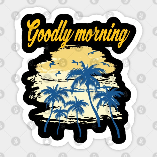 Goodly morning Classic Sticker by khalmer